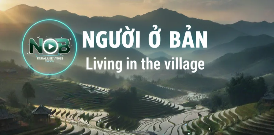 Người Ở Bản chia sẻ về Cuộc sống vùng cao thường ngày, Ẩm thực làng quê dân dã và phá vùng cao